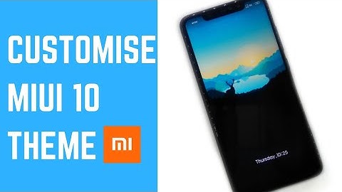 How to Customise Miui 10 Theme | Create Your Own Miui 10