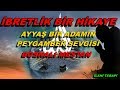 Ayya bir adamn bretlik hikayesi  bosnal mestann peygamber sevgisi