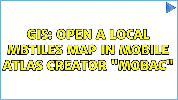 GIS: Open a local mbtiles map in Mobile atlas creator "Mobac"