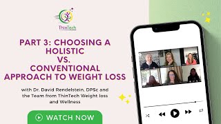 Part 3: Holistic vs. Conventional Weight Loss