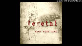 Vegetal - Hope dies last