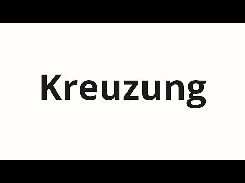 How to pronounce Kreuzung