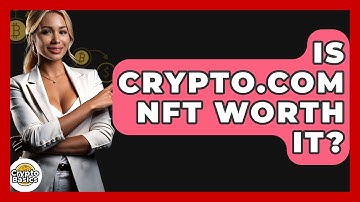 Is Crypto.com NFT Worth It? - CryptoBasics360.com