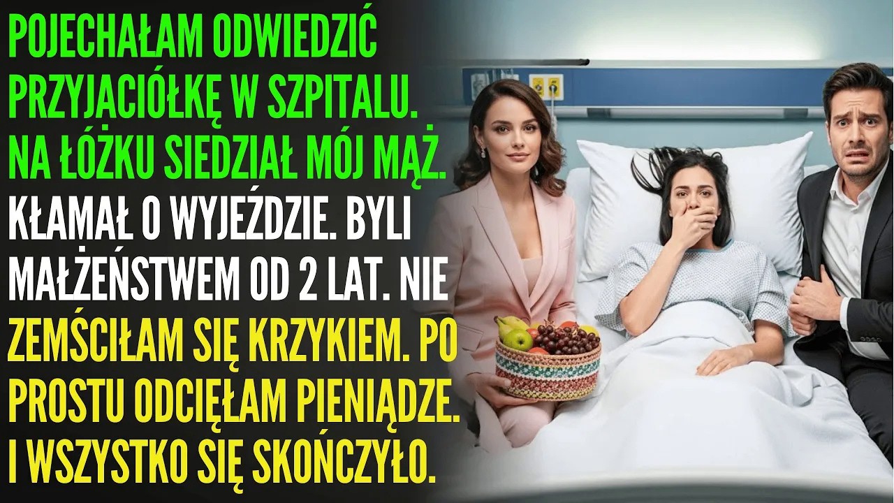 Myślałam, że odwiedzam przyjaciółkę… w szpitalu zdradzał mnie MĄŻ. Zabrałam mu wszystko