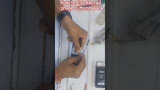 how to Dizo keypad phone button repair !! #shorts #ytshorts #Mr dhanbad 2.4