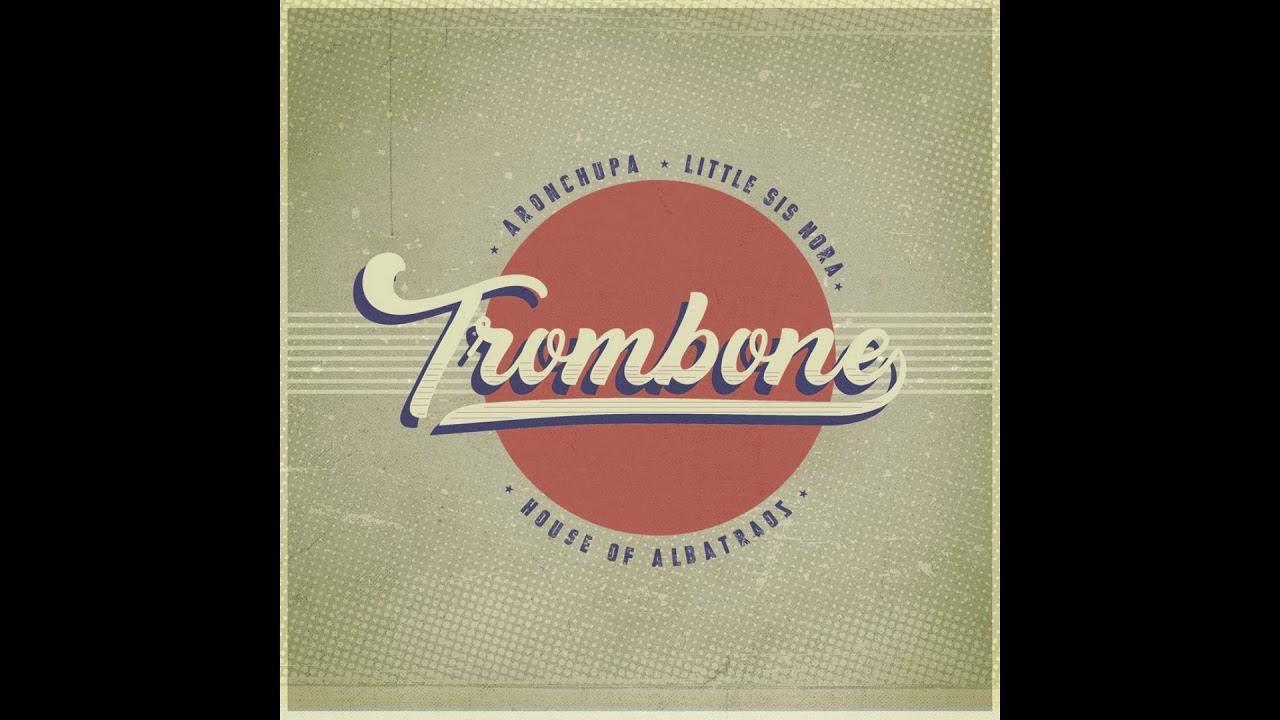 AronChupa & Little Sis Nora Trombone YouTube