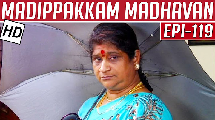 Madippakkam Madhavan | Epi 119 | 05/06/2014 | Kalaignar TV