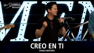 Danilo Montero - Creo En Ti (Julio Melgar) - El Lugar De Su Presencia chords