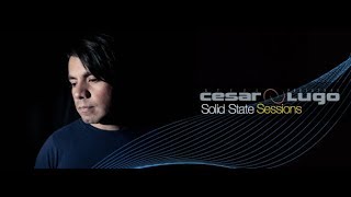Solid State Sessions 080 (With Cesar Lugo) 06.07.2019