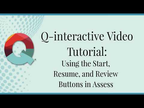 Start, Resume, and Review in Q interactive | Q-interactive Digital Assessments