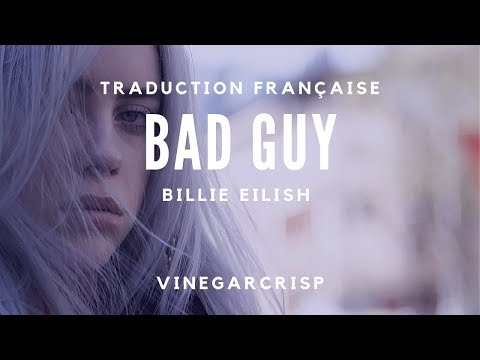 French Translation - Billie Eilish - bad guy