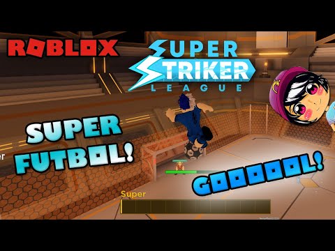 Super Futbol Triplete De Goles Soyblue Super Striker League - futbol roblox