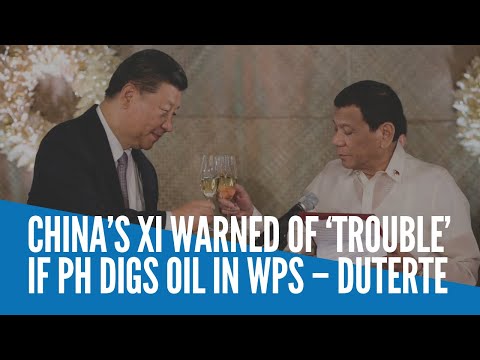 China’s Xi warned of ‘trouble’ if PH digs oil in WPS – Duterte