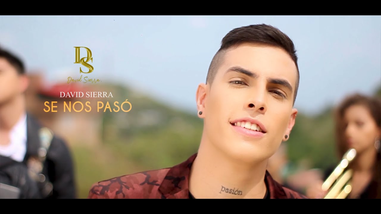 Se Nos Pasó - David Sierra (Video Oficial)