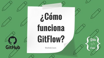 16 GitHub -  ¿Qué es GitFlow? | Curso práctico de cero a experto WonCode