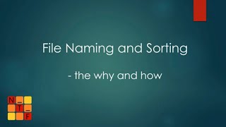 File Naming and Sorting - the why and how