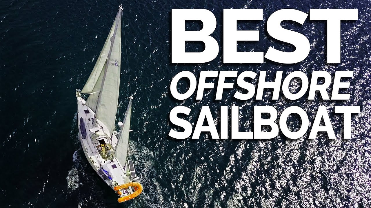 What is the best sailboat to sail around the world? – Sailing Ep196