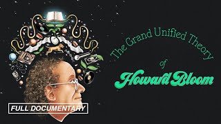 The Grand Unified Theory Of Howard Bloom (Full Movie)