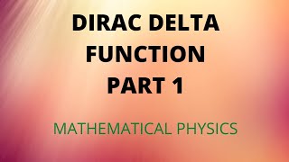 Dirac delta function Mathematical physics