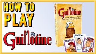 HOW TO PLAY GUILLOTINE HOW TO PLAY GUILLOTINE
