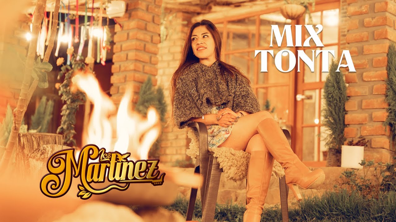 Los Martínez - Mix Tonta (Video Oficial) 4K