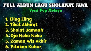 Full Album Lagu Lagu Sholawat Jawa - Versi POP Melayu | Irama Sedih Banget | Enak Di Dengar 🎵