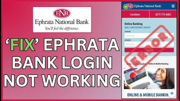 How to Fix Ephrata Bank Login Not Working 2024?