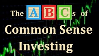 The ABCs of Investing Basics: Review 26 Tips on Investing For Beginners (common sense investing)