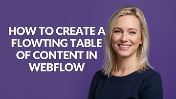 How to Create a Flowting Table Of Content In Webflow - Julia