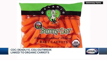 CDC: Deadly E. coli outbreak linked to organic carrots