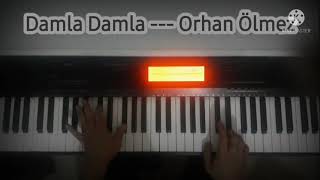 Damla Damla - Orhan Ölmez Piano Cover