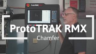 How To Create a Chamfer with the ProtoTRAK RMX CNC