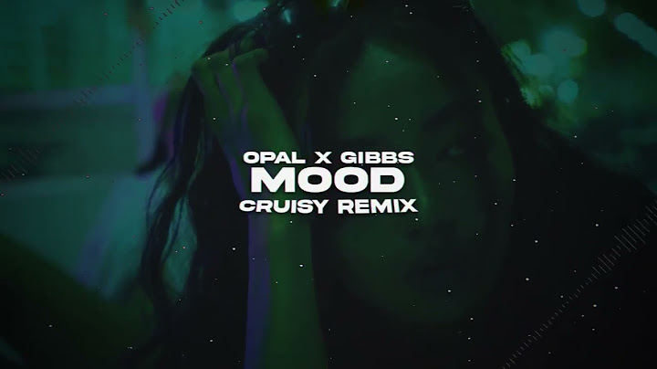 Opał x Gibbs - MOOD (Cruisy Remix)
