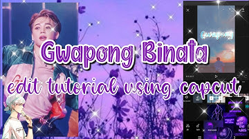 Gwapong Binata Tiktok trend edit tutorial using capcut on Android (easy). Khean