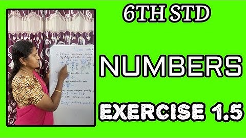 6th Std | Term 1 | Numbers | Exercise 1.5 | Fully