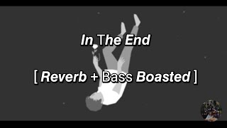 Download Lagu In The End | Best Remix With Lyrics  [ Perfectly Reverb + Bass Boasted ] MP3