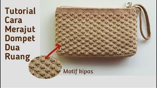 Cara Merajut Dompet Dua Ruang || Motif kipas || Part 1