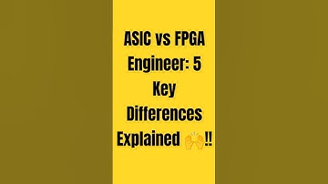 ASIC vs FPGA Engineer: 5 Key Differences Explained !!!
