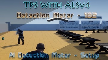 Make a TPS with ALSv4 in UE4 - 102 - AI Detection Meter - Setup