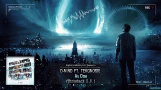 D-Mind ft. Tekgnosis - As One (THROWBACK E.P.)  [Free Release]