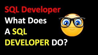 What is a SQL Developer? Is it a Career for You?
