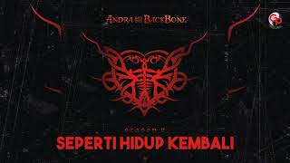 Andra And The Backbone - Seperti Hidup Kembali