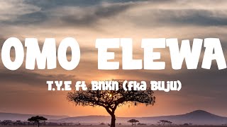 T.Y.E ft Bnxn (fka Buju) - Omo Elewa [cruise] (lyrics)