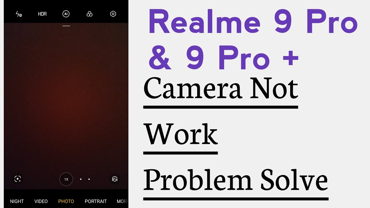 Realme 9 Pro & 9 Pro+ Camera Not Working Problem Solve