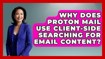 Why Does Proton Mail Use Client-Side Searching for Email Content? - TheEmailToolbox.com