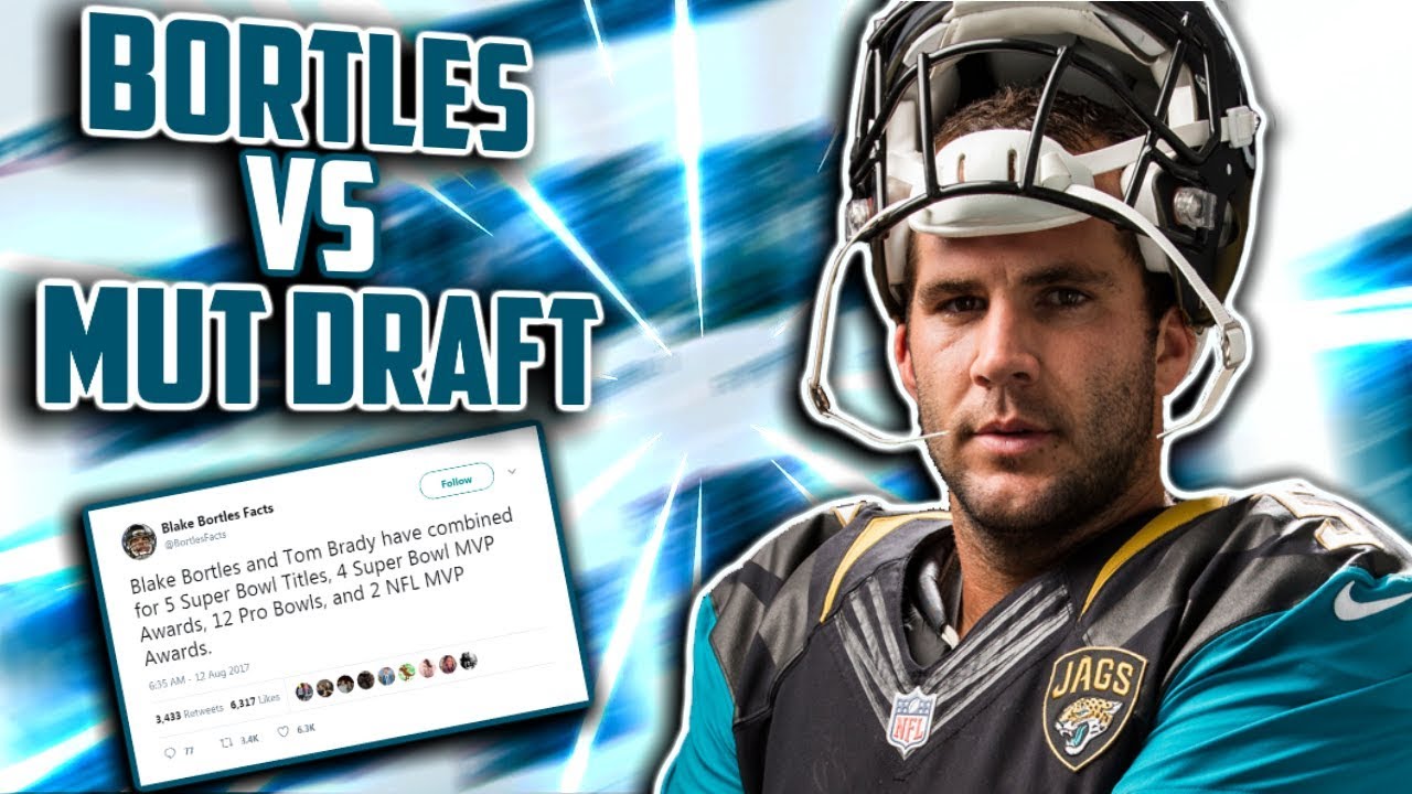 MADDEN 19 - BLAKE BORTLES IS TRASH! - MADDEN 19 MUT DRAFTS