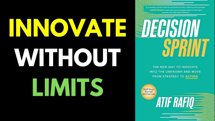 SUMMARY - Decision Sprint The New Way to Innovate - Atif Rafiq