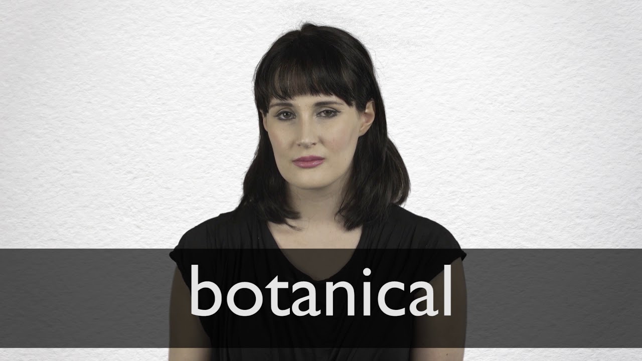 How To Pronounce Botanical In British English