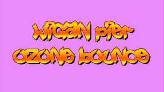 wigan pier - ozone bounce chords
