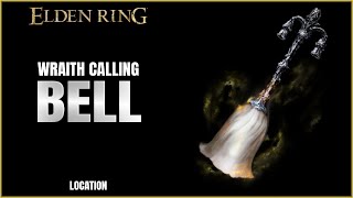 Elden Ring | Wraith Calling Bell Location